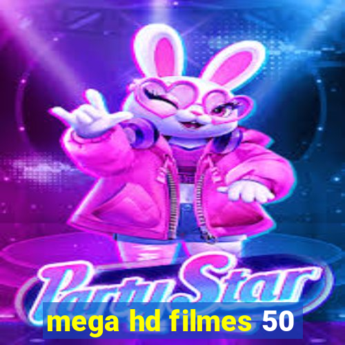 mega hd filmes 50